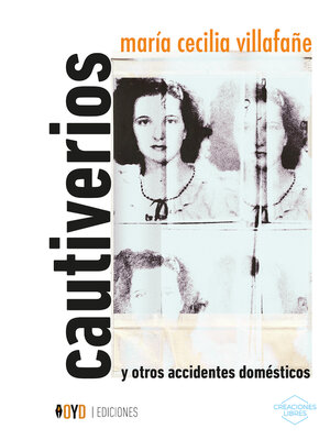 cover image of Cautiverios y otros accidentes domésticos